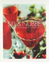 SILL & NUBBE &ndash; En svensk ritual. Hemkryddat br&auml;nnvin, mat och snapsvisor