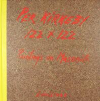 PER KIRKEBY 122 X 122 &ndash; Paintings on Masonite