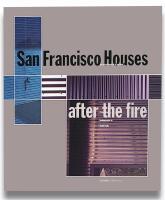 SAN FRANCISCO HOUSES  &ndash; After the fire