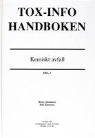 TOX-INFO HANDBOKEN &ndash; Del 3, 4 och 5 &ndash; Kemiskt avfall