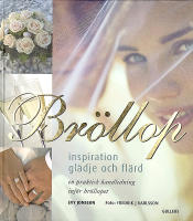 BR&Ouml;LLOP &ndash; Inspiration, gl&auml;dje och fl&auml;rd &ndash; En praktisk handledning inf&ouml;r br&ouml;llopet