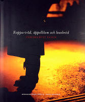 KOPPARTR&Aring;D, &Auml;PPELBLOM OCH LEVEBR&Ouml;D : V&auml;rldsarvet Falun