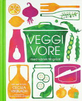 VEGGIVORE : med k&auml;rlek till gr&ouml;nt