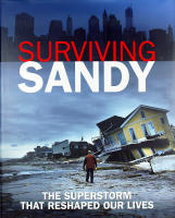 SURVIVING SANDY &ndash; The Superstorm That Reshaped Our Lives