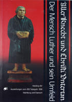 Aller Knecht und Christi Untertan &ndash; DER MENSCH LUTHER UND SEIN UMFELD