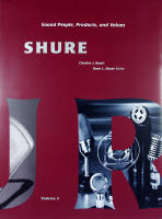 SHURE &ndash; Sound People, Products, and Values (Volumes 1 and 2)