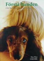 F&Ouml;RST&Aring; HUNDEN &ndash; Om hundens psyke och behov