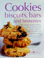 COOKIES, Biscuits, Bars and Brownies &ndash; The complete guide to making, baking and decorating ...