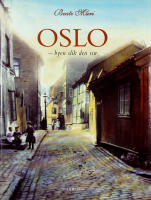 OSLO &ndash; byen slik den var