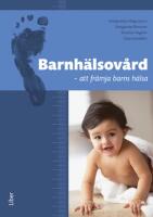 BARNH&Auml;LSOV&Aring;RD &ndash; Att fr&auml;mja barns h&auml;lsa