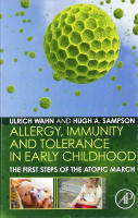 ALLERGY, IMMUNITY and TOLERANCE in EARLY CHILDHOOD &ndash; The First Steps of the Atopic March