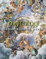 MYTOLOGI &bull; Gudar &bull; Hj&auml;ltar &bull; Myter