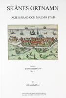 SK&Aring;NES ORTNAMN &ndash;  Oxie h&auml;rad och Malm&ouml; stad &ndash; Serie A, Bebyggelsenamn, Del 15. 