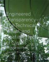 ENGINEERED TRANSPARENCY &ndash; The Technical, Visual, and Spatial Effects of Structured Light