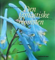 DEN FANTASTISKE BLOMSTEN &ndash; En kulturhistorisk reise