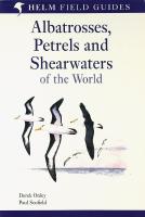 Albatrosses, Petrels and Shearwaters of the World