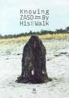 KNOWING ZASD BY HIS WALK &ndash; Vol I&ndash;III / The house of Thomas Bratzke