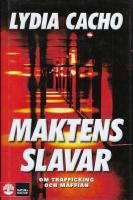 Maktens slavar : om trafficking och maffian