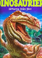 Dinosaurier : J&auml;ttarna fr&aring;n f&ouml;rr