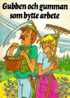 Gubben och gumman som bytte arbete : svensk folksaga