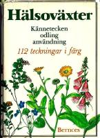 H&auml;lsov&auml;xter : k&auml;nnetecken, odling, anv&auml;ndning