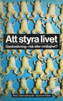 Att styra livet : genforskning - risk eller m&ouml;jlighet?