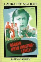 Barnen ifr&aring;n Frostmofj&auml;llet : en barnber&auml;ttelse f&ouml;r sm&aring; och stora