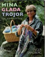 Mina glada tr&ouml;jor : id&eacute;er till kreativ stickning