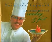 M&auml;sterkocken - till vardag och fest