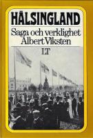 H&auml;lsingland : saga och verklighet