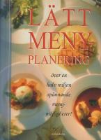 L&auml;tt menyplanering : &ouml;ver en halv miljon sp&auml;nnande menym&ouml;jligheter