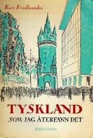 Tyskland som jag &aring;terfann det : efter 20 &aring;r som emigrant i Sverige