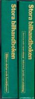 Stora bilhandboken 1-2 (Bilens delar och funktioner /  Service och reparationer, s&auml;kerhet, juridik och utbildning) 2 b&ouml;cker