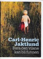 Bara den vilsne kan bli funnen