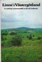 Linn&eacute; i V&auml;sterg&ouml;tland : Carl Linnaeus dagboksmanuskript fr&aring;n v&auml;stg&ouml;taresan 1746, utdrag ur den publicerade reseber&auml;ttelsen 1747 samt ur andra tryckta arbeten : en antologi