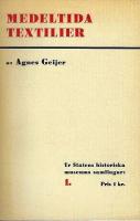 Ur statens historiska museums samlingar 1: Medeltida textilier av svensk tillverkning