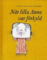 N&auml;r lilla Anna var f&ouml;rkyld