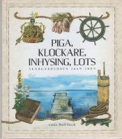 Piga, klockare, inhysing, lots : sk&auml;rg&aring;rds&ouml;den 1669&ndash;1809