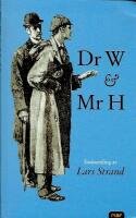 Dr W & Mr H : ess&auml;samling om Sherlock Holmes