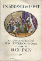 En risbastu p&aring; hovet och andra anekdoter fr&aring;n historiens utmarker