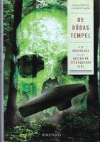 De d&ouml;das tempel : om arkeologi och jakten p&aring; sten&aring;lderns sj&auml;l