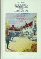 Borgerliga ambitioner och adliga ideal : slott och byggherrar i Sverige kring sekelskiftet 1900