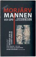 Morj&auml;rvmannen och S&auml;po : en h&auml;pnadsv&auml;ckande spionhistoria