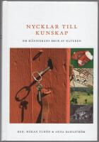 Nycklar till kunskap : om m&auml;nniskans bruk av naturen