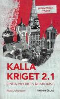 Kalla kriget 2.1 : Onda imperiets &aring;terkomst