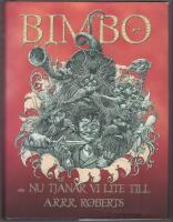 Bimbo : nu tj&auml;nar vi lite till