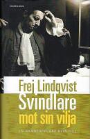 Svindlare mot sin vilja : en sk&aring;despelare blir till