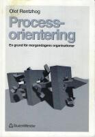 Processorientering - En grund för morgondagens organisationer