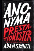 Anonyma prestationister : en historia om stress