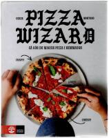 Pizza wizard : s&aring; g&ouml;r du magisk pizza i hemmaugn